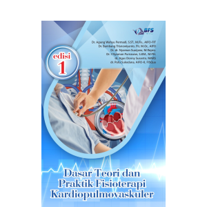 Dasar Teori dan Praktik Fisioterapi Kardiopulmovaskuler (EDISI 1)
