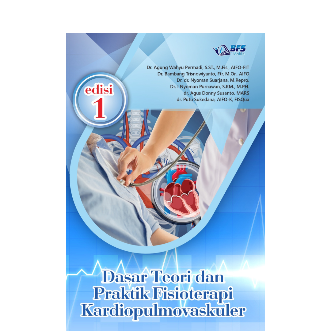 Dasar Teori dan Praktik Fisioterapi Kardiopulmovaskuler (EDISI 1)