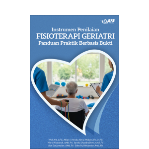 Instrumen Penilaian Fisioterapi Geriatri Panduan Praktik Berbasis Bukti