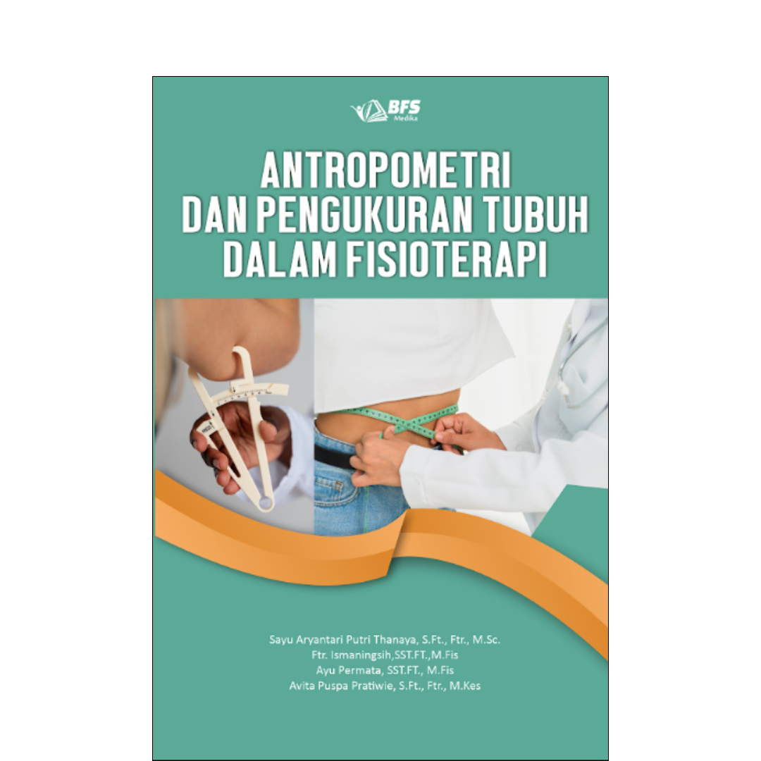 Antropometri dan Pengukuran Tubuh Dalam Fisioterapi (coming soon)