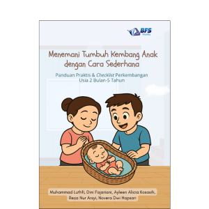 Menemani Tumbuh Kembang Anak dengan Cara Sederhana (Cooming Soon)