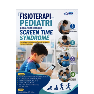 Fisioterapi Pediatri pada Anak dengan Screen Time Syndrome