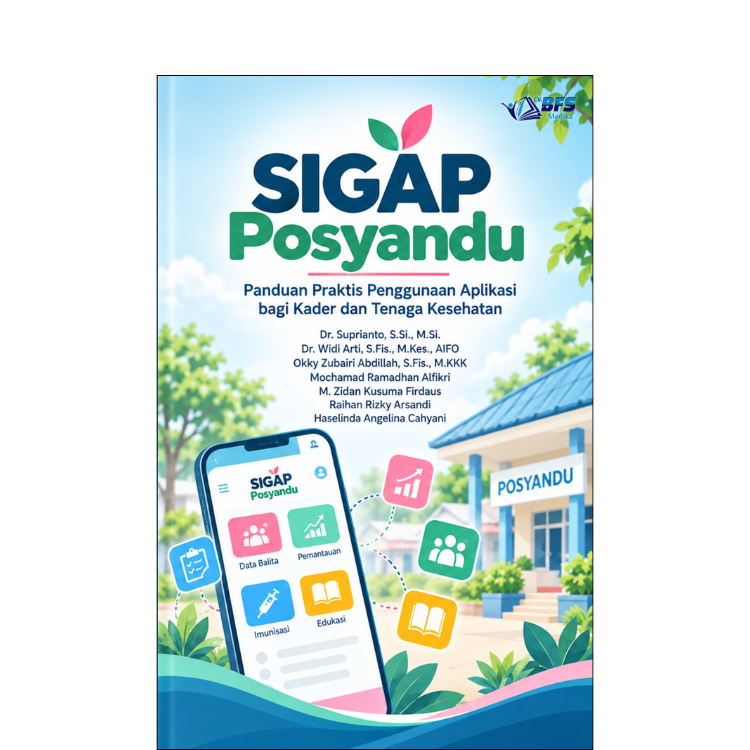 SIGAP Posyandu Panduan Praktis Penggunaan Aplikasi bagi Kader dan Tenaga Kesehatan